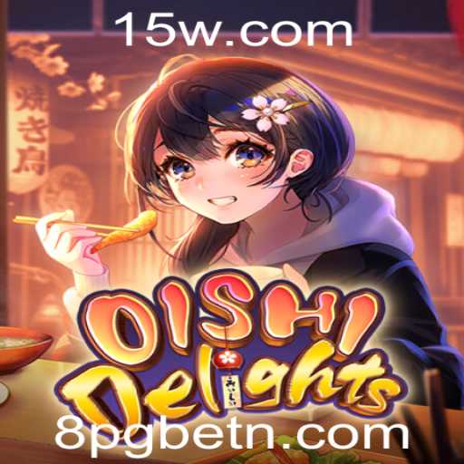 Explorando o Mundo de OishiDelights: Um Jogo de Aventura e Estratégia com 8PGbet