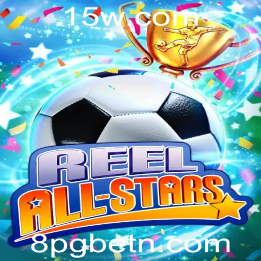 ReelAllStars: Descubra o Jogo Revolucionário da 8PGbet